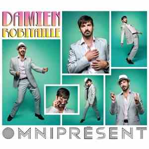 Damien Robitaille - Omniprésent