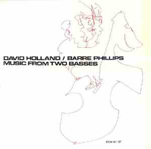 David Holland / Barre Phillips - Music From Two Basses