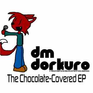 DM DOKURO - The Chocolate Covered EP