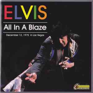 Elvis Presley - All In A Blaze