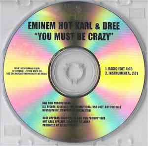 Eminem Feat. Hot Karl & Dree - You Must Be Crazy
