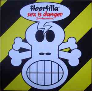 Floorfilla - Sex Is Danger (Bootleg Mixes)