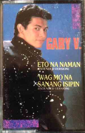 Gary Valenciano - Eto Na Naman