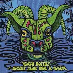 Hugh Hopper & Honey Ride Me A Goat - Goat Hopper
