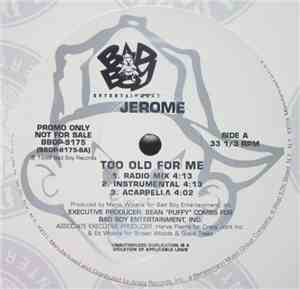 Jerome  - Too Old For Me