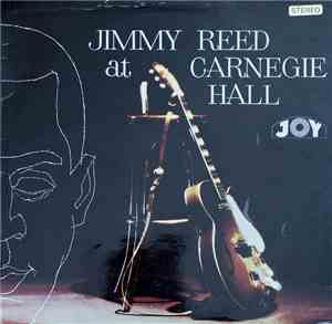 Jimmy Reed - Jimmy Reed At Carnegie Hall