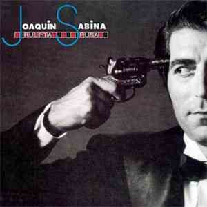 Joaquín Sabina - Ruleta Rusa