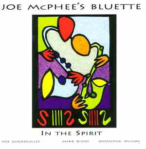 Joe McPhee's Bluette - In The Spirit