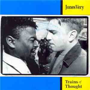 Jones Very - Trains Of Thought