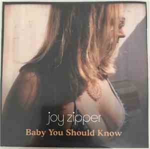 Joy Zipper - Baby You Should Know