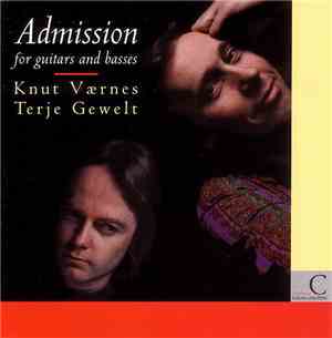 Knut Værnes • Terje Gewelt - Admission For Guitars And Basses