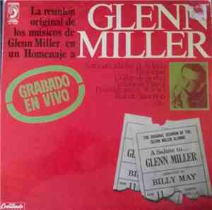 La Reunión Original De Los Músicos De Glenn Miller - Homenaje A Glenn Miller