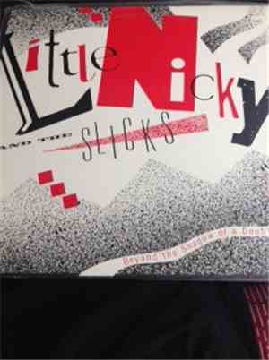 Little Nicky & The Slicks - Beyond The Shadow Of A Doubt