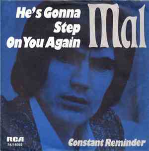 Mal - He's Gonna Step On You Again