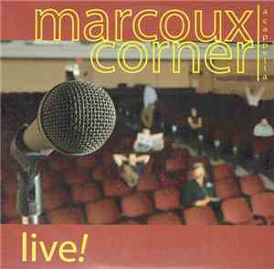 Marcoux Corner - Live
