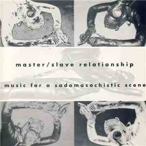 Master/Slave Relationship - Music For A Sadomasochistic Scene