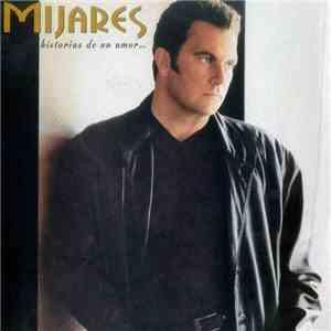 Mijares - Historias De Un Amor...