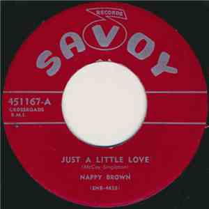 Nappy Brown - Just A Little Love / Well, Well, Well, Baby-La