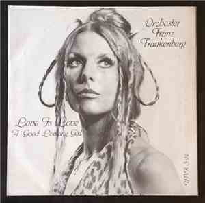 Orchester Franz Frankenberg - Love Is Love / A Good Looking Girl