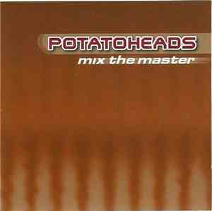 Potatoheads - Mix The Master