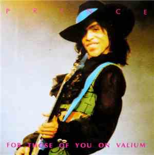 Prince - For Those Of You On Valium
