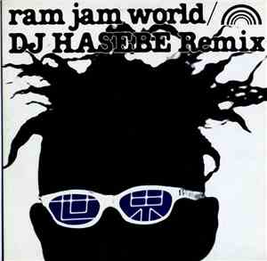 Ram Jam World - 世界 (DJ Hasebe Remix)