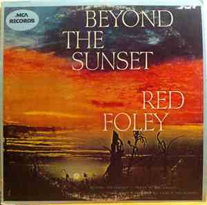 Red Foley - Beyond The Sunset