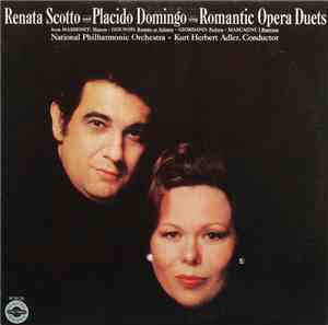 Renata Scotto And Placido Domingo With National Philharmonic Orchestra, Kurt Herbert Adler - Sing Romantic Opera Duets