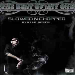 Shy One  - The Best Of Shy One (Slowed N Chopped)