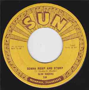 Slim Rhodes - Gonna Romp And Stomp/Bad Girl