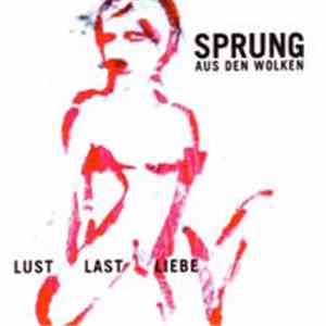 Sprung Aus Den Wolken - Lust Last Liebe