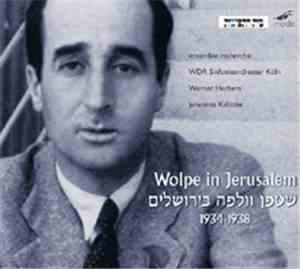 Stefan Wolpe - Wolpe In Jerusalem