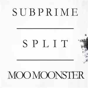 SUbpRIME, Moo Moonster - Split