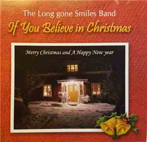 The Long Gone Smiles Band - If You Believe In Christmas