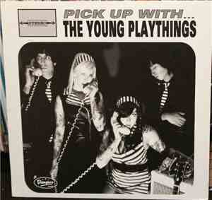 The Young Playthings - Pick Up With