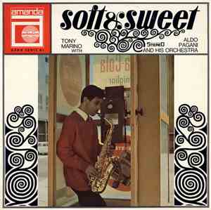 Tony Marino  With Aldo Pagani And His Orchestra - Soft And Sweet