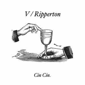V  / Ripperton - Cin Cin.