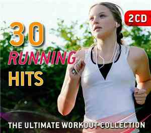 Various - 30 Running Hits - The Ultimate Workout Collection