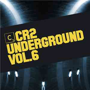 Various - Cr2 Underground Vol. 6