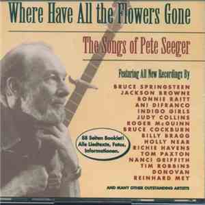 Various - Where Have All The Flowers Gone - The Songs Of Pete Seeger