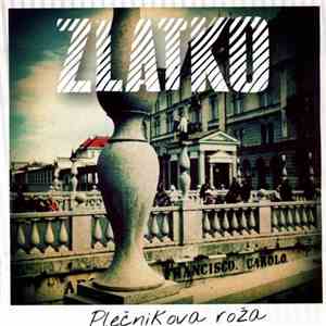 Zlatko  - Plečnikova Roža