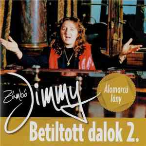 Zámbó Jimmy - Betiltott Dalok 2. - Álomarcú Lány