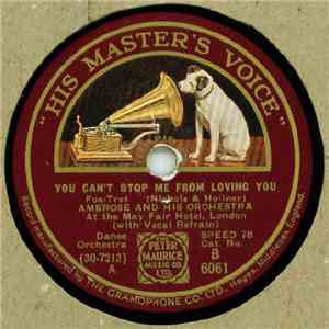 Ambrose And His Orchestra - You Can't Stop Me From Loving You / Just One More Chance