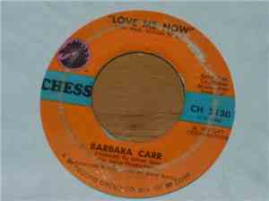 Barbara Carr - Love Me Now / I'm Gonna Make A Man Out Of You