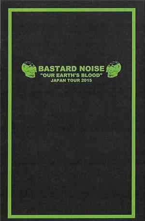 Bastard Noise - Our Earth's Blood Japan Tour 2015