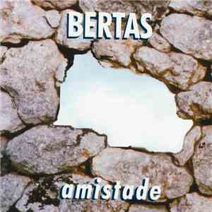 Bertas - Amistade