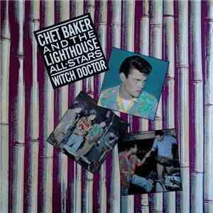 Chet Baker And The Lighthouse All-Stars - Witch Doctor