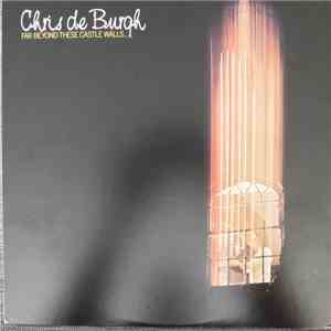 Chris de Burgh - Far Beyond These Castle Walls