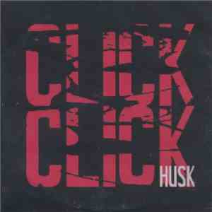 Click Click - Husk