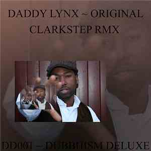 Daddy Lynx - Original (Clarkstep Rmx)